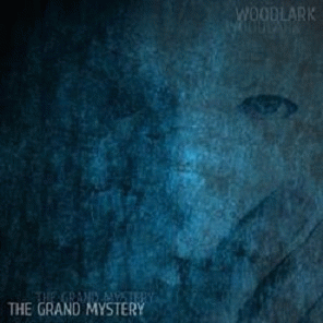 Woodlark : The Grand Mystery